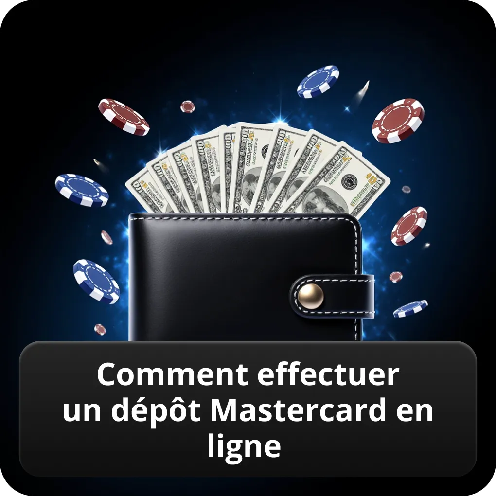 Comment effectuer un dépôt Mastercard en ligne