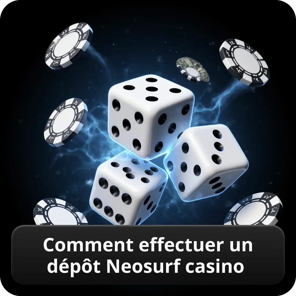 Comment effectuer un dépôt Neosurf casino