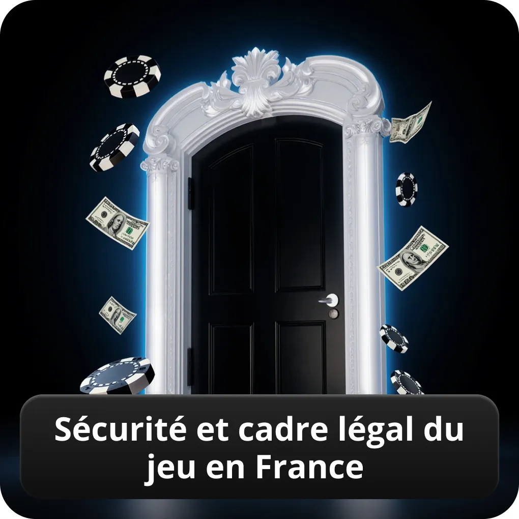 Sécurité et cadre légal du jeu en France