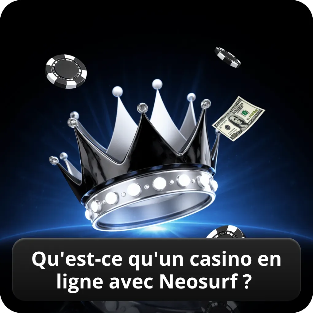 Qu'est-ce qu'un casino en ligne avec Neosurf ?